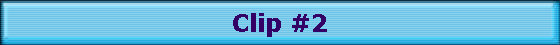 Clip #2