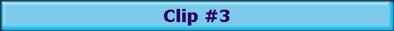 Clip #3